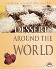 Desserts Around the World. Compiled by Lee Engfer (Cooking Around the World) By Lee Engfer Cover Image