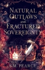 Natural Outlaws and Fractured Sovereignty Cover Image