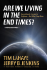 Are We Living in the End Times?: Curretn Events Foretold in Scripture... and What They Mean Cover Image