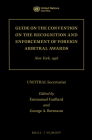 Guide on the Convention on the Recognition and Enforcement of Foreign Arbitral Awards: New York, 1958 By Uncitral Secretariat, Emmanuel Gaillard (Editor), George a. Bermann (Editor) Cover Image