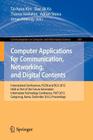 Computer Applications for Communication, Networking, and Digital Contents: International Conferences, Fgcn and Dca 2012, Held as Part of the Future Ge (Communications in Computer and Information Science #350) By Tai-hoon Kim (Editor), Dae-Sik Ko (Editor), Thanos Vasilakos (Editor) Cover Image