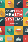 Comparing Health Systems By Ian Greener Cover Image
