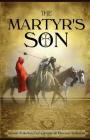 The Martyr's Son By Lori Ciccanti, Parease Arakelian, Cheryl Sasai Ellicott Cover Image