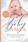 Baby Names: A Complete Name Book With Thousands of Boys and Girls Names - Including the Means and Origins Behind Them By Daniel Rott Cover Image