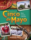 Cinco de Mayo: Cinco de Mayo: What is Everybody Celebrating? (2nd Ed.) Cover Image