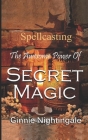 The Awesome Power of Secret Magic: Wicca Spellcasting Cover Image