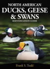 North American Ducks, Geese and Swans: Identification Guide By Frank Todd Cover Image