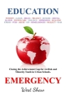 Education Emergency: Closing the Achievement Gap for At-Risk and Minority Youth in Urban Schools By West Shaw Cover Image