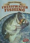 Freshwater Fishing (Outdoor Adventure) By George Pendergast Cover Image