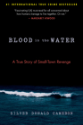 Blood in the Water: A True Story of Small-Town Revenge By Silver Donald Cameron Cover Image