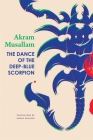 The Dance of the Deep-Blue Scorpion (The Arab List) By Akram Musallam, Sawad Hussain (Translated by) Cover Image