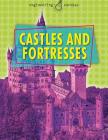 Castles and Fortresses (Engineering Eurekas) By Robert Snedden Cover Image