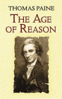 The Age of Reason: Being an Investigation of True and Fabulous Theology By Thomas Paine, Moncure Daniel Conway (Editor) Cover Image