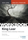 As/A-Level English Literature Workbook: King Lear By Richard Vardy Cover Image