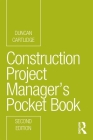 Construction Project Manager's Pocket Book (Routledge Pocket Books) Cover Image