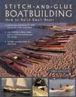 Stitch-And-Glue Boatbuilding: How to Build Kayaks and Other Small Boats Cover Image
