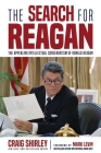 The Search for Reagan: The Appealing Intellectual Conservatism of Ronald Reagan Cover Image