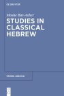 Studies in Classical Hebrew (Studia Judaica #71) Cover Image