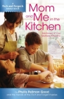 Mom and Me in the Kitchen: Memories Of Our Mothers' Kitchen Cover Image
