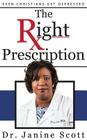 The Right Prescription By Janine Scott, Duane A. Brown (Editor), Bryan Reed (Designed by) Cover Image
