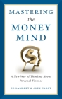 Mastering the Money Mind: A New Way of Thinking About Personal Finance By Ed Lambert, Alex Cabot Cover Image