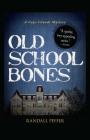 Old School Bones By Randall Peffer Cover Image