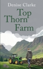 Top Thorn Farm By Denise Clarke Cover Image