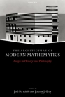 The Architecture of Modern Mathematics: Essays in History and Philosophy Cover Image