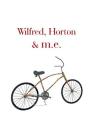 Wilfred, Horton & M.E. Cover Image