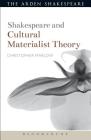 Shakespeare and Cultural Materialist Theory (Shakespeare and Theory) Cover Image