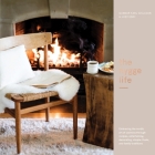 The Hygge Life: Embracing the Nordic Art of Coziness Through Recipes, Entertaining, Decorating, Simple Rituals, and Family Traditions Cover Image