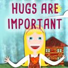 Hugs Are Important By Pearle Williams Cover Image