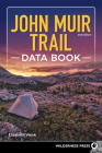 John Muir Trail Data Book By Elizabeth Wenk Cover Image