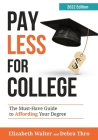Pay Less for College: The Must-Have Guide to Affording Your Degree, 2022 Edition Cover Image