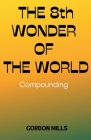 The 8th Wonder of the World: Compounding Cover Image