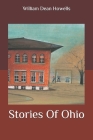 Stories Of Ohio By William Dean Howells Cover Image