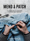 Mend & Patch: A Handbook to Repairing Clothes and Textiles By Kerstin Neumüller Cover Image