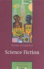 Science Fiction (Cultural History of Literature) By Roger Luckhurst Cover Image