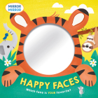 Happy Faces (Mirror) By Lisa Edwards, Denise Holmes (Illustrator) Cover Image