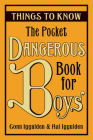 The Pocket Dangerous Book for Boys: Things to Know By Conn Iggulden, Hal Iggulden Cover Image