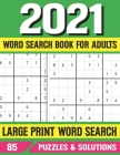 2021 Word Search Book For Adults: Word Search For Adults Cool Magical Great Gift For Adults & Any Girls Occasions By Kansana Publin Publication Cover Image
