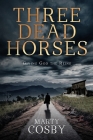 Three Dead Horses: Giving God the Reins Cover Image