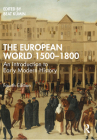 The European World 1500-1800: An Introduction to Early Modern History Cover Image