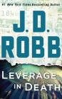 Leverage in Death By J. D. Robb, Susan Ericksen (Read by) Cover Image