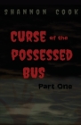 Curse Of The Possessed Bus By Shannon Cook Cover Image