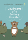 Daydreams of a Solitary Hamster By Astrid Desbordes, Pauline Martin Cover Image
