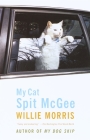 My Cat Spit McGee: A Memoir By Willie Morris Cover Image