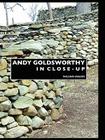 Andy Goldsworthy in Close-Up (Sculptors) By William Malpas Cover Image
