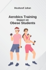 Aerobics Training Impact on Obese Students Cover Image