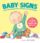 Baby Signs: A Baby-Sized Introduction to Speaking with Sign Language By Joy Allen Cover Image